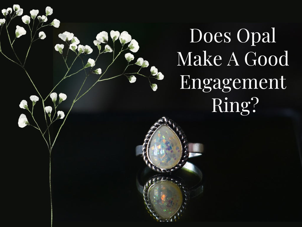 Does Opal Make A Good Engagement Ring? Getting The Most Out Of Opal